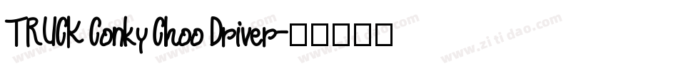 TRUCK Conky Choo Driver字体转换